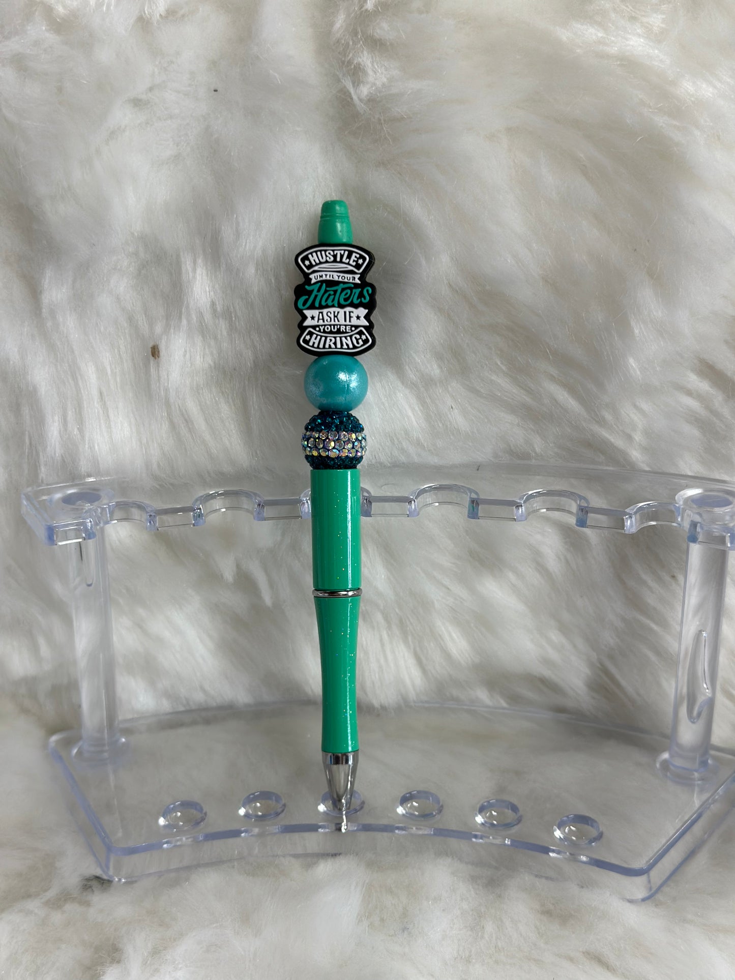Hustle until Haters ask if your hiring beaded pen RTS